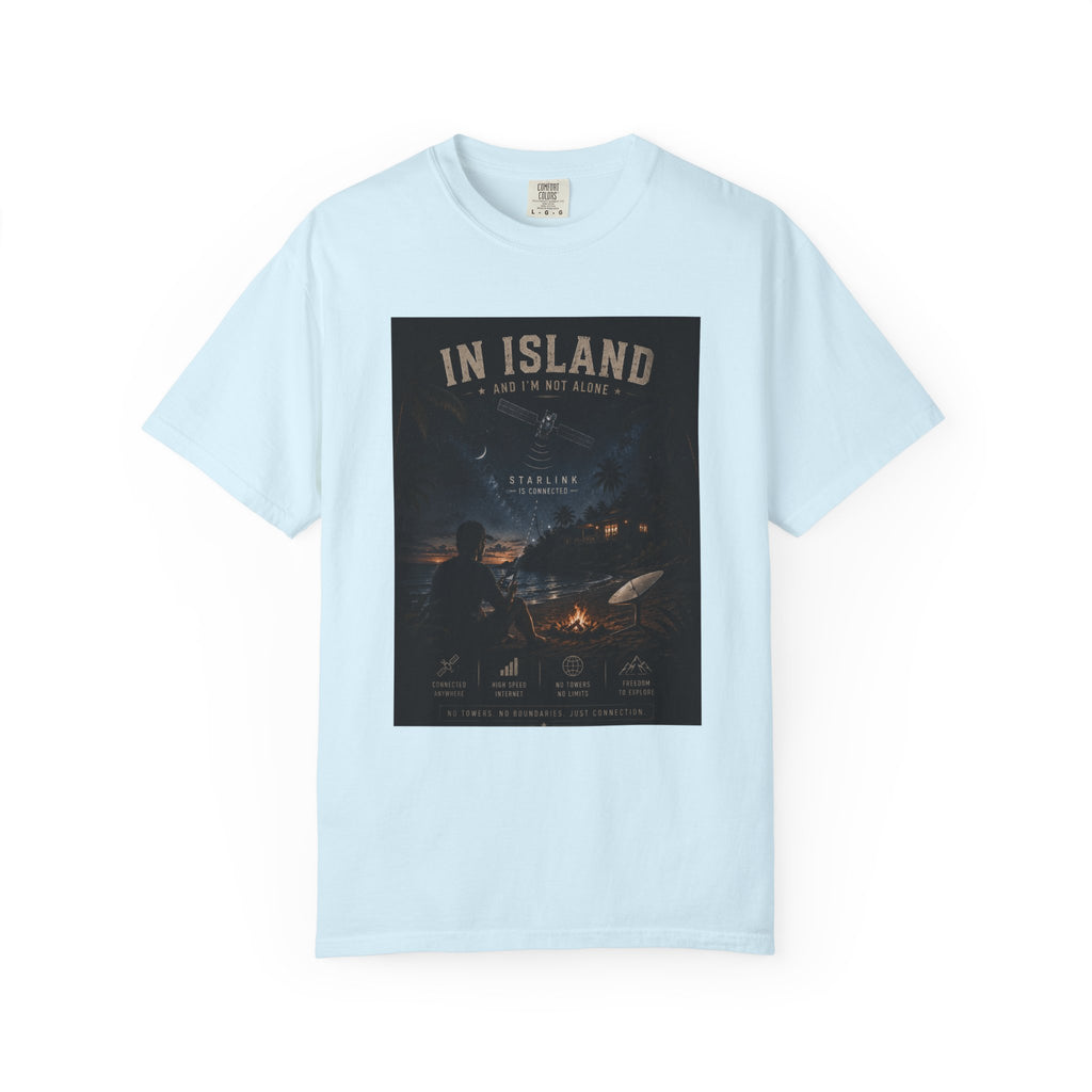 In Island and I am not Alone Unisex T-shirt