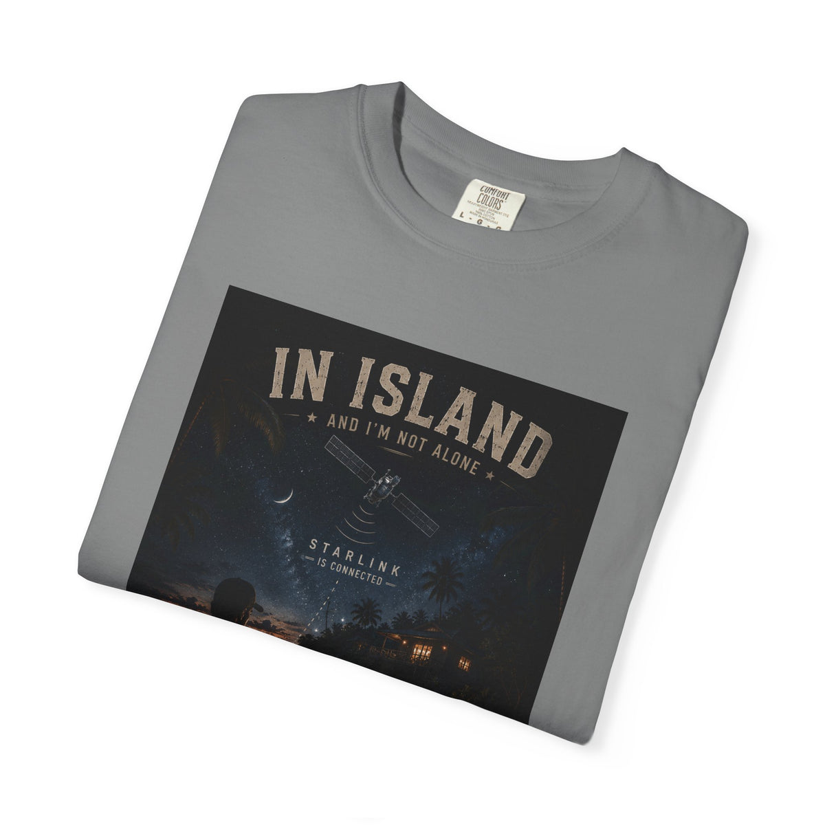 In Island and I am not Alone Unisex T-shirt
