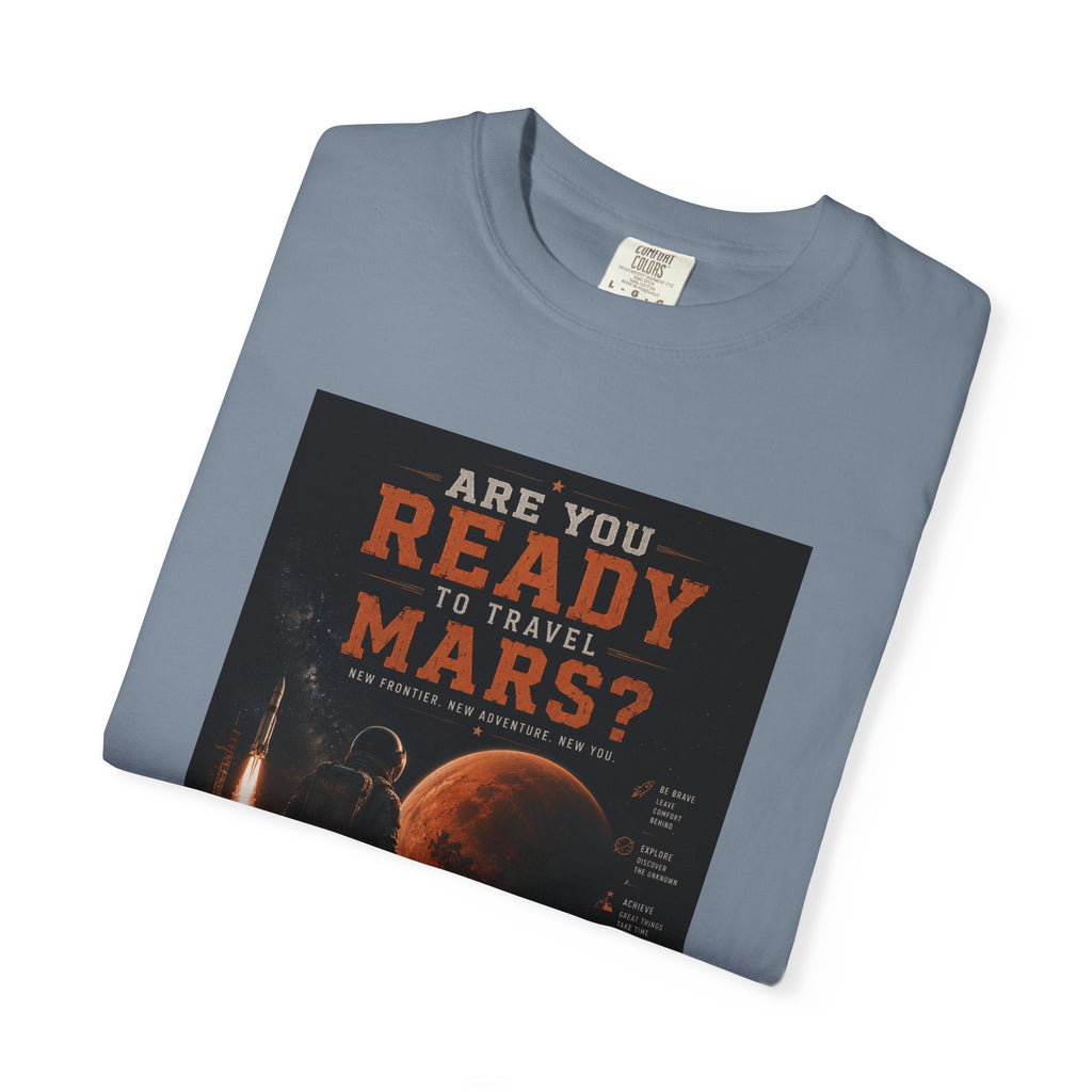 Are you ready to travel Mars? Unisex T-shirt