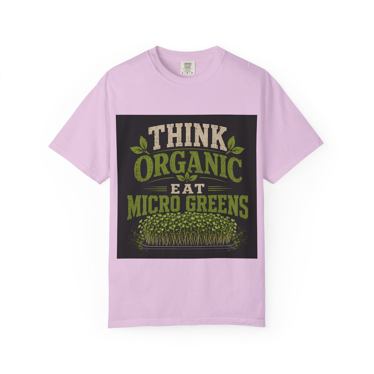 Think Organic, Eat Microgreens Unisex T-shirt