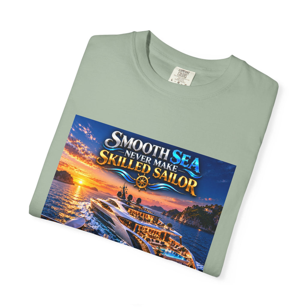 Smooth sea never make skilled sailor Unisex T-shirt