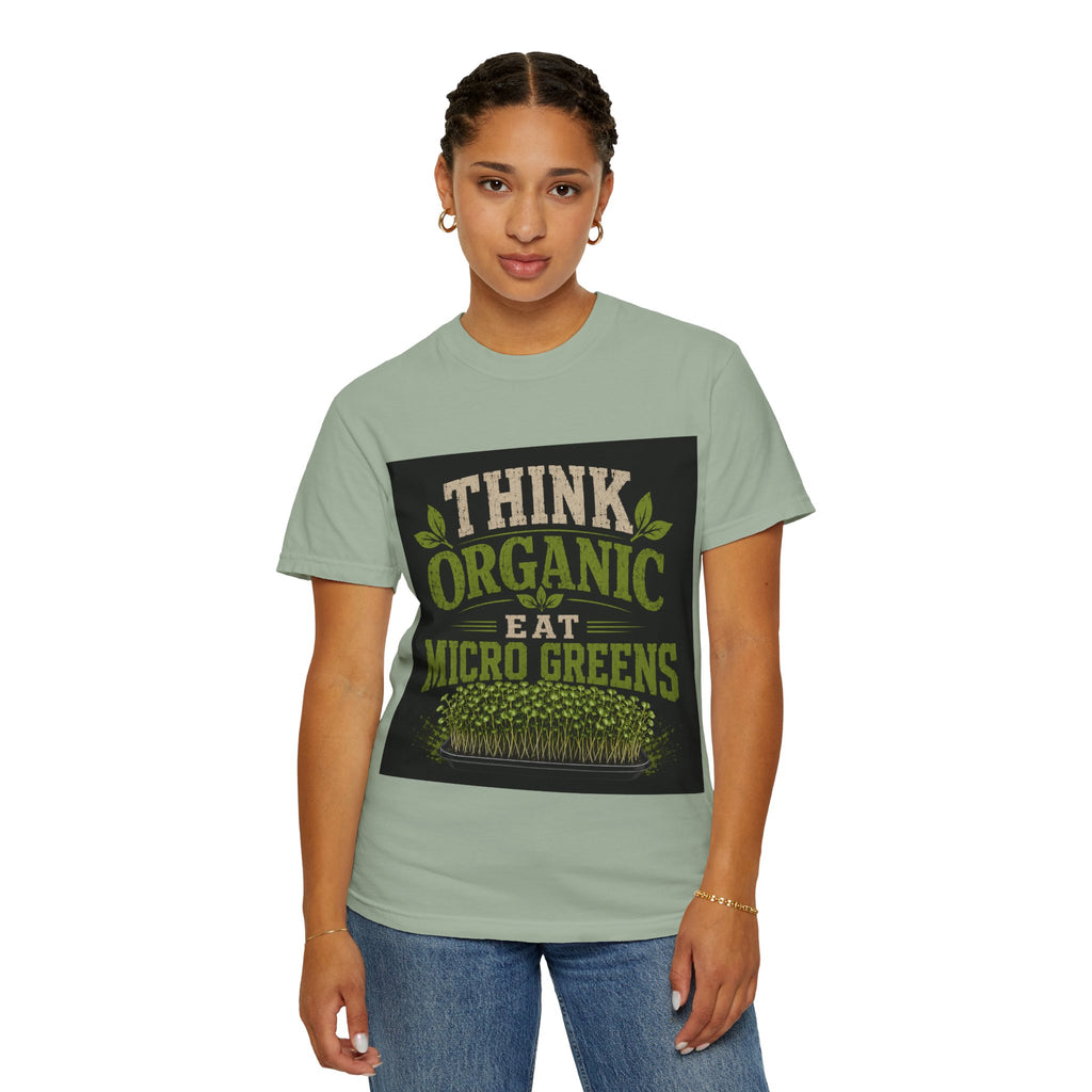 Think Organic, Eat Microgreens Unisex T-shirt