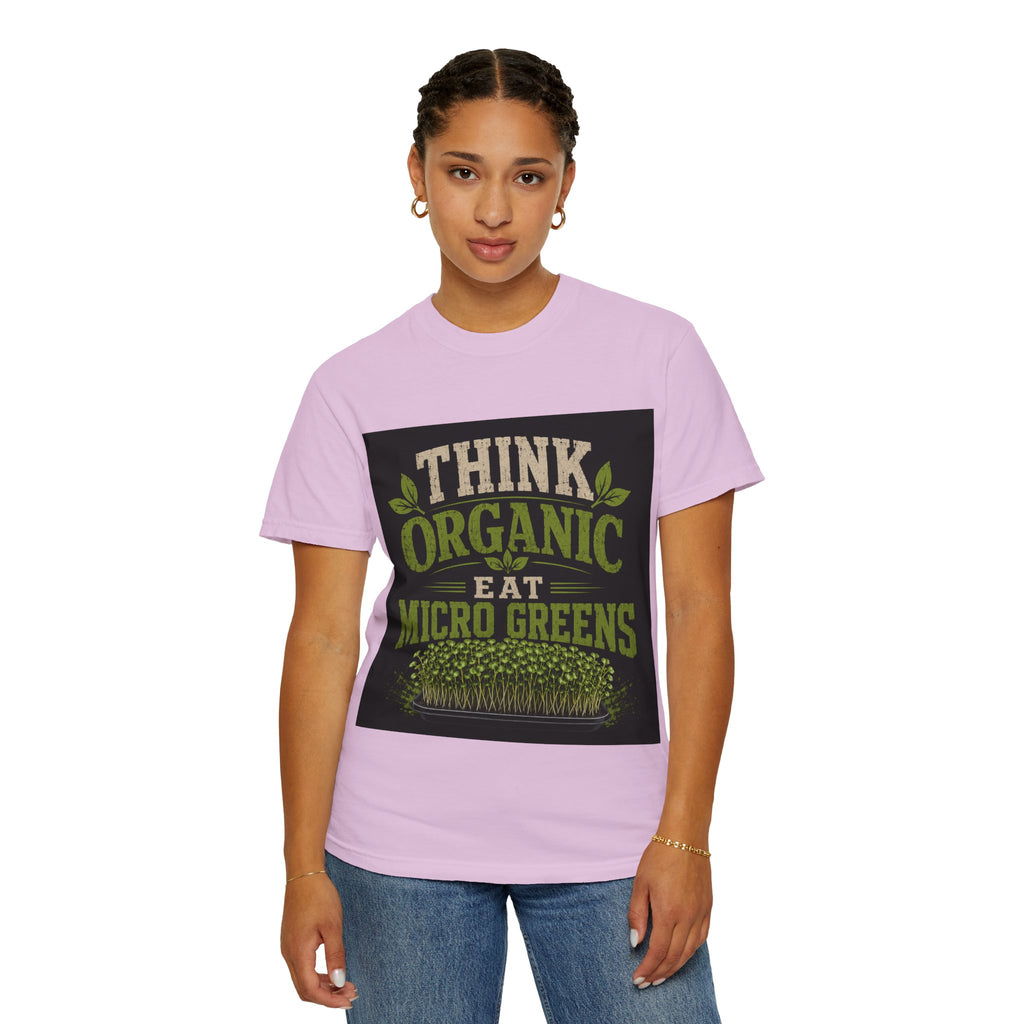 Think Organic, Eat Microgreens Unisex T-shirt